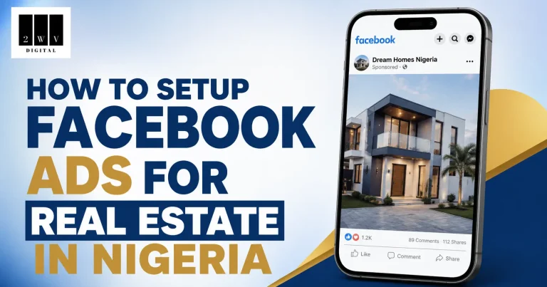 How to Setup Facebook Ads for Real Estate in Nigeria
